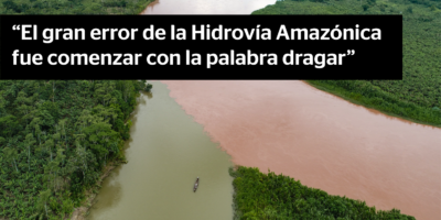 “El gran error de la Hidrovía Amazónica fue comenzar con la palabra dragar”